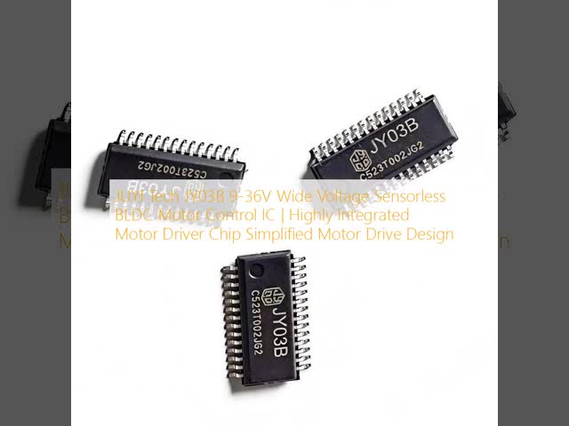 JUYI Tech JY03B Highly Integrated Sensorless BLDC Motor Driver IC with Wide Voltage Range 9-36V for Simplified Motor Control