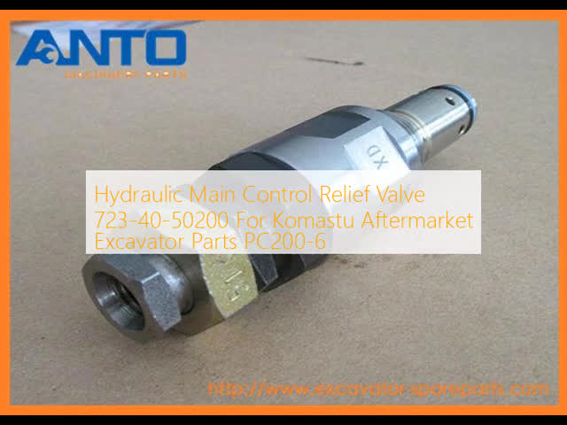 Hydraulic Main Control Relief Valve 723-40-50200 For Komastu Aftermarket Excavator Parts PC200-6
