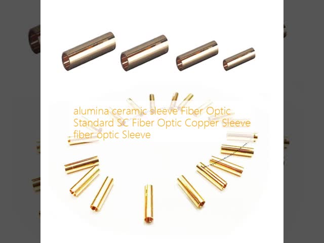 alumina ceramic sleeve Fiber Optic Standard SC Fiber Optic Copper Sleeve fiber optic Sleeve