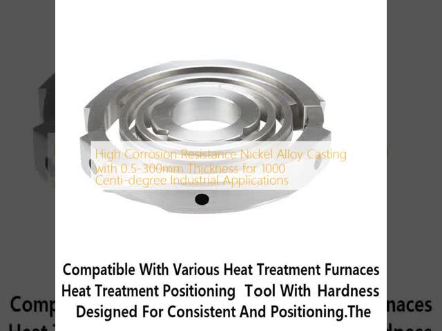 High Corrosion Resistance Nickel Alloy Casting with 0.5-300mm Thickness for 1000 Centi-degree Industrial Applications