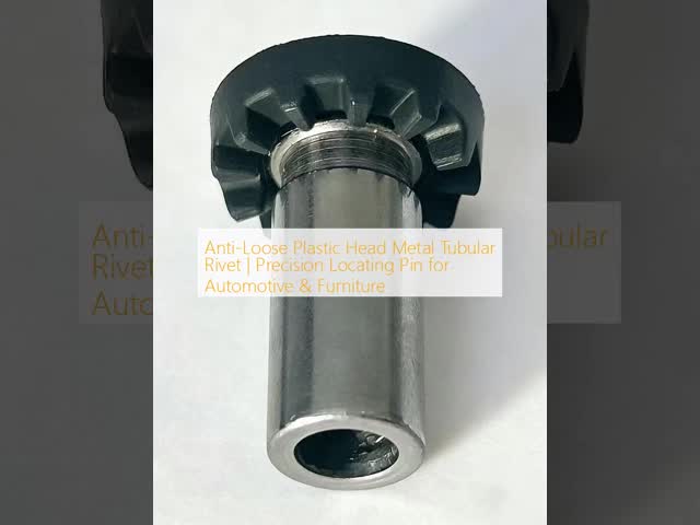 Anti-Loose Plastic Head Metal Tubular Rivet | Precision Locating Pin for Automotive & Furniture