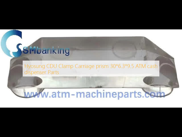 Hyosung CDU Clamp Carriage prism  30*6.3*9.5 ATM cash dispenser Parts