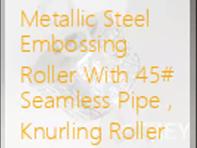 Metallic Steel Embossing Roller With 45# Seamless Pipe , Knurling Roller