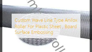Custom Wave Line Type Anilox Roller For Plastic Sheet , Board Surface Embossing