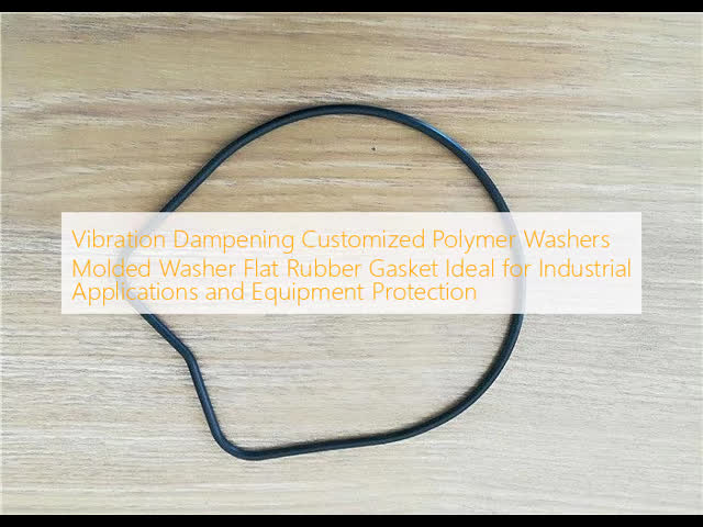 Vibration Dampening Customized Polymer Washers Molded Washer Flat Rubber Gasket Ideal for Industrial Applications and Equipment Protection