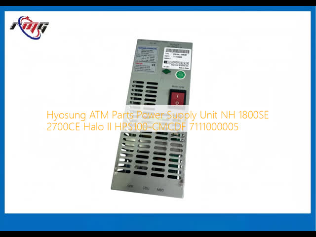 Hyosung ATM Parts Power Supply Unit NH 1800SE 2700CE Halo II HPS100-CMCDF 7111000005