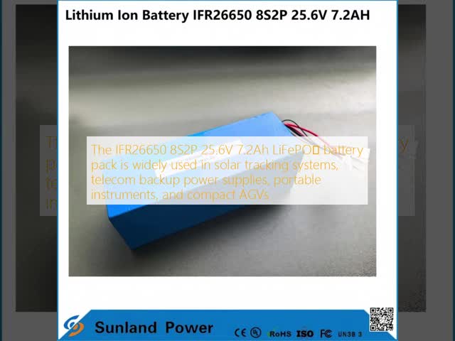 The IFR26650 8S2P 25.6V 7.2Ah LiFePO₄ battery pack​ is widely used in solar tracking systems, telecom backup power supplies, portable instruments, and compact AGVs