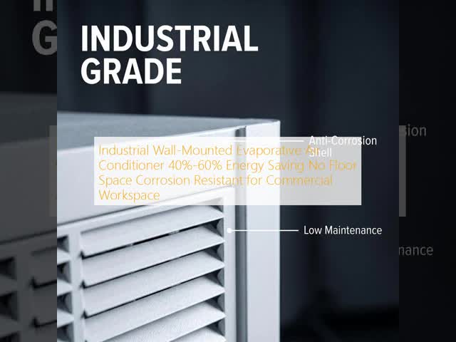 Industrial Wall-Mounted Evaporative Air Conditioner 40%-60% Energy Saving No Floor Space Corrosion Resistant for Commercial Workspace