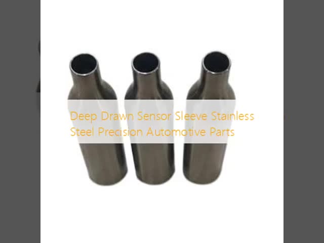 Stainless Steel High Precision Corrosion Resistant Deep Drawn Sensor Sleeve for Automotive Applications