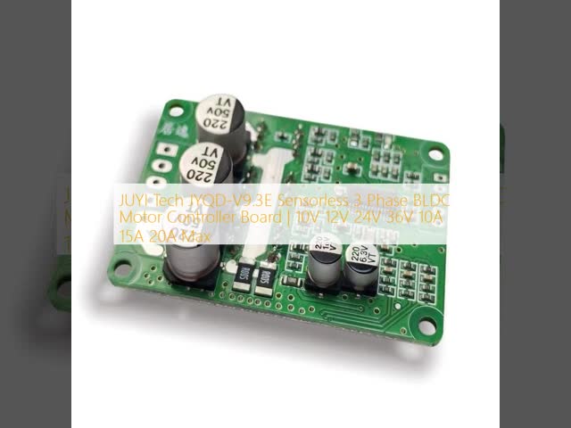 JUYI Tech JYQD-V9.3E Sensorless 3 Phase BLDC Motor Controller Board | 10V 12V 24V 36V 10A 15A 20A Max