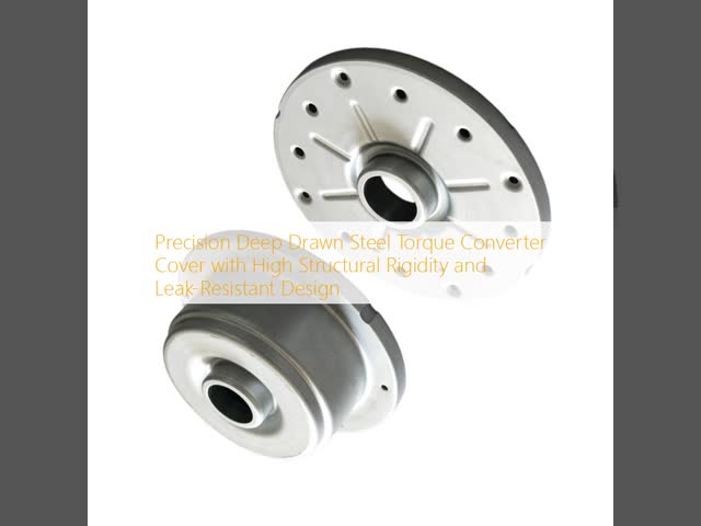 Precision Deep Drawn Steel Torque Converter Cover with High Structural Rigidity and Leak-Resistant Design