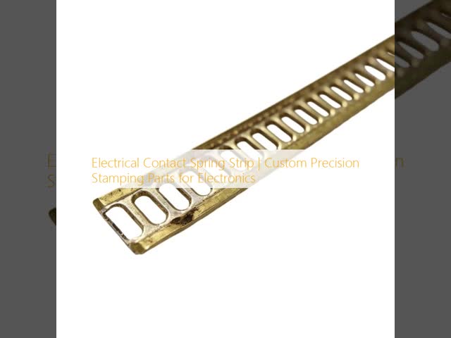 Electrical Contact Spring Strip | Custom Precision Stamping Parts for Electronics