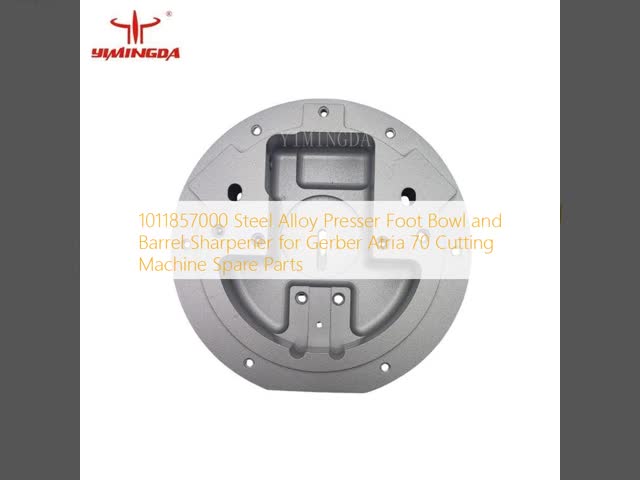 1011857000 Steel Alloy Bowl Presser Foot Barrel Sharpener for Gerber Atria 70 Cutter Machine