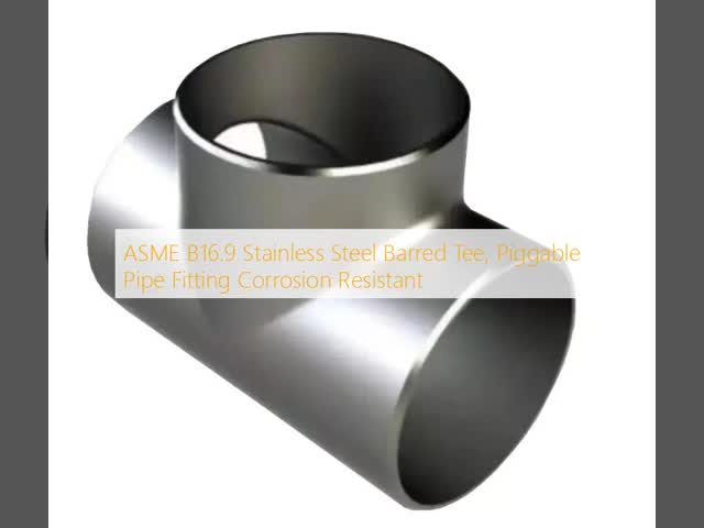 ASME B16.9 Barred Tee Butt Weld SCH 80 Stainless Steel Corrosion Resistant Pipe Fitting