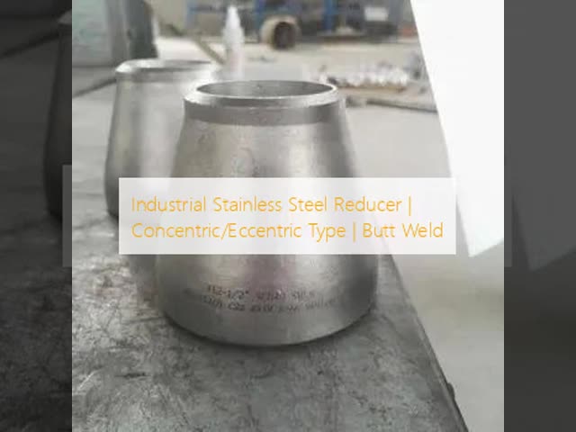 Find the Perfect Fit for Your Pipeline Performance with Stainless Steel Reducer