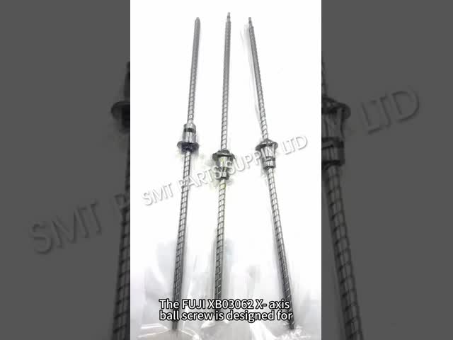 FUJI XB03062 X-Axis Ball Screw for M6 II Placement Machine with Bidirectional Linear Movement