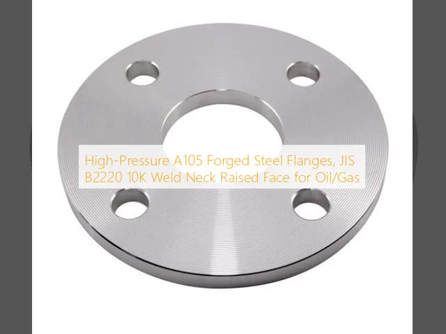 JIS B2220 10K A105 Forged Weld Neck Flanges, 18-24 Inch Custom Size for Oil/Gas Pipeline