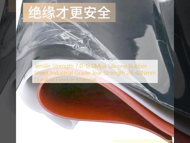 Tensile Strength 7.0-12.0Mpa Silicone Rubber Sheet Industrial Grade Tear Strength 26-42Nmm Durable Flexible Material