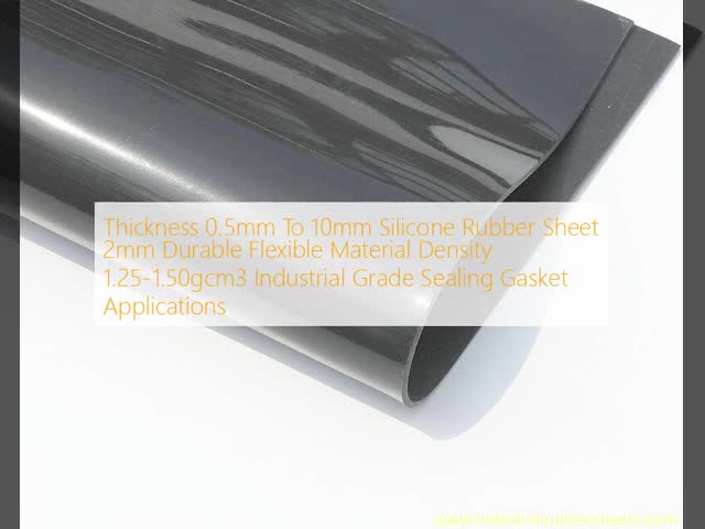 Thickness 0.5mm To 10mm Silicone Rubber Sheet 2mm Durable Flexible Material Density 1.25-1.50gcm3 Industrial Grade Sealing Gasket Applications